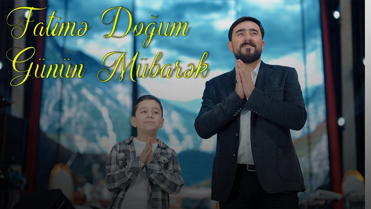 Seyyid Peyman ft Seyyid Hüseyn - Fatimə Doğum Günün Mübarək (Official Video)