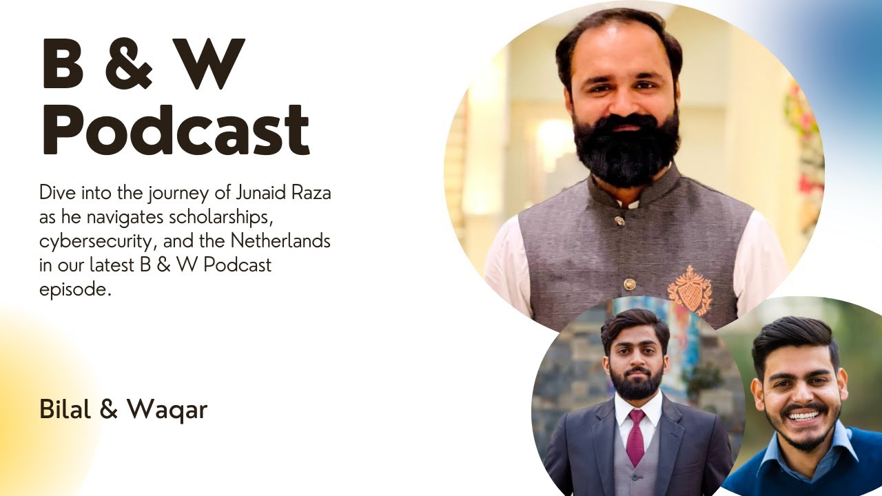 B & W Podcast Episode 5 | Junaid Raza | Moving to Netherlands | Working ...