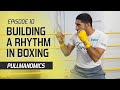 Ep10   building a rhythm in boxing  boxing training technique  drills