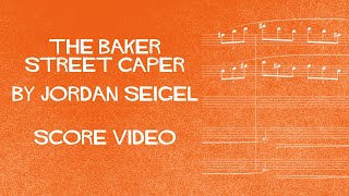 The Baker Street Caper - Score Video - by Jordan Seigel