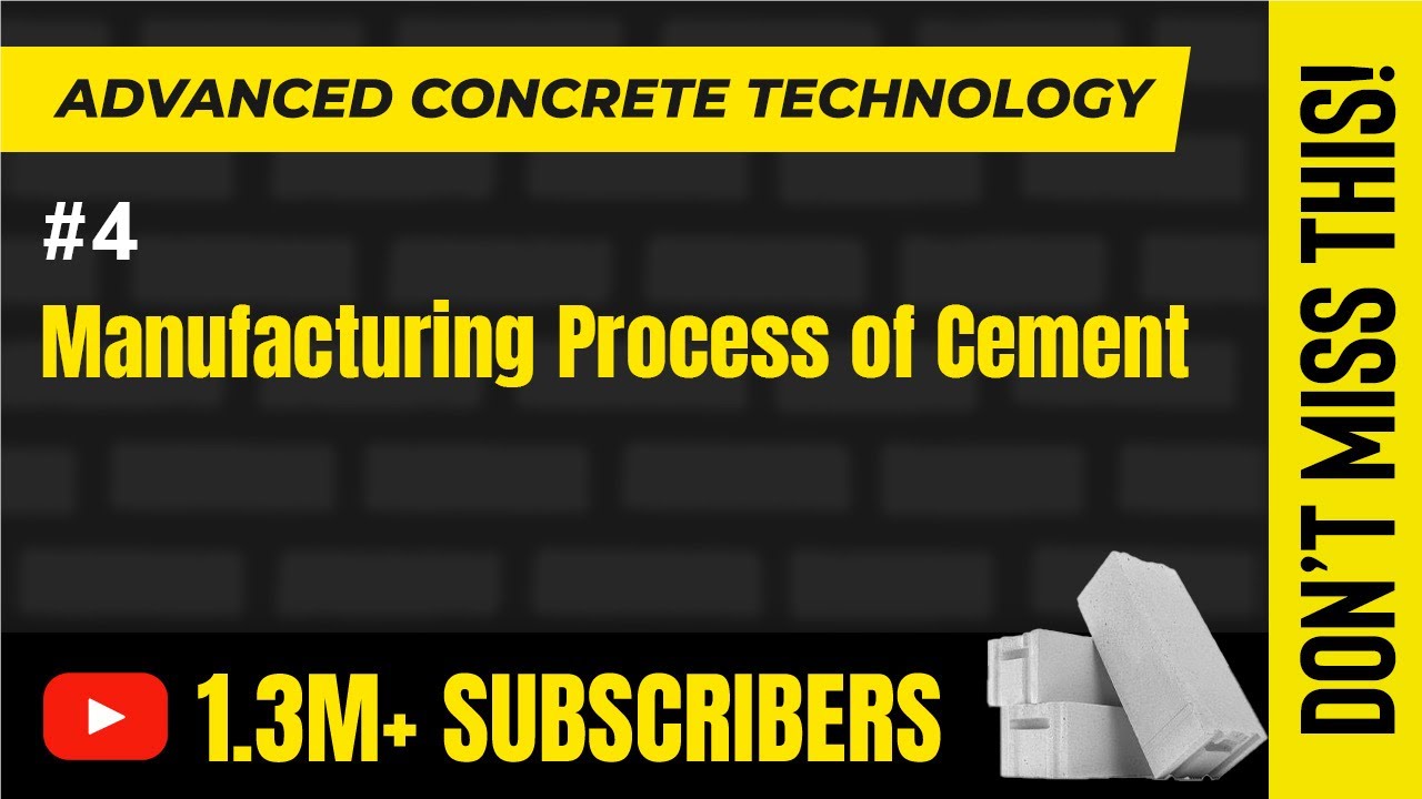 Manufacturing Process of Cement -Properties of Concrete - Advanced ...