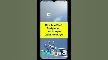 How to Submit Assignment in Google classroom