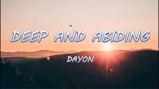 Deep and Abiding - DAYON | Lyrics / Lyric Video