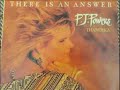 P.J. Powers - There is an answer (1986) #waarwasjy