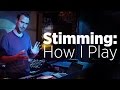 Stimming Interview: How I Play