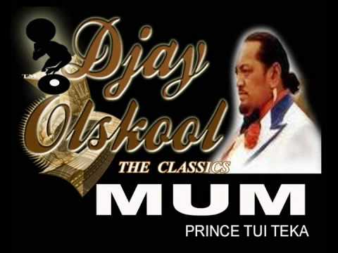 MUM... Prince Tui Teka