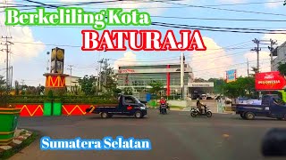 BERKELILING KOTA BATURAJA | SUMATERA SELATAN | #TRAVELVLOG 50