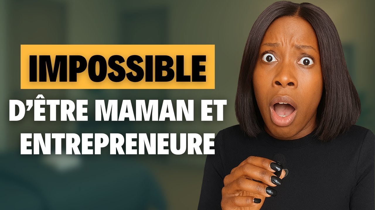MAMAN ET BUSINESS : Comment réussir ? MES 5 ASTUCES