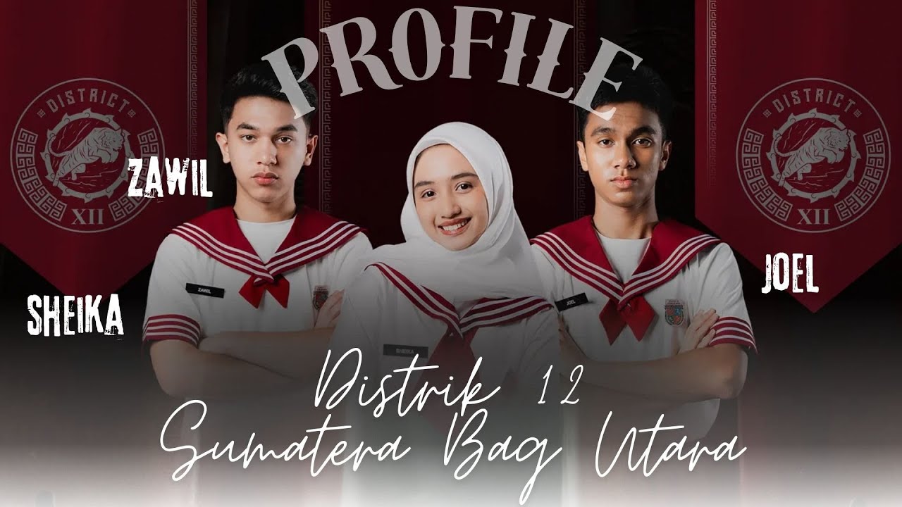 PROFILE ZAWIL, SHEIKA, JOEL DISTRIK 12 SUMATERA BAGIAN UTARA # ...