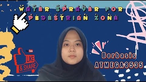 Penyemprot Air Otomatis untuk Pedestrian Zone ATMEGA8535-Kuliah Kendali Mikro,Teknik Listrik,POLINES