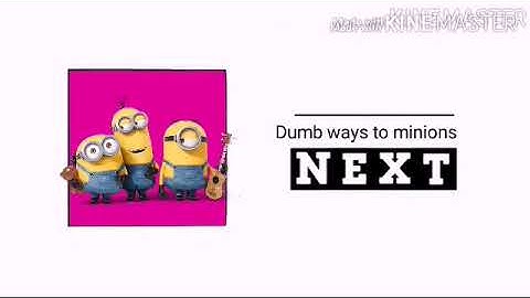 Next dumb ways to minions