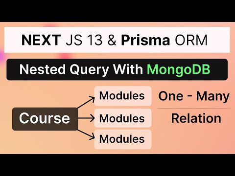 Next Js 13 & Prisma ORM Advanced Nested Relational Query System (One To Many)