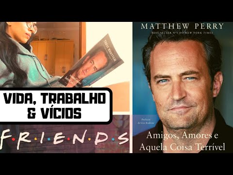 AUTOBIOGRAFIA DO MATTHEW PERRY | Amanda Azevedo