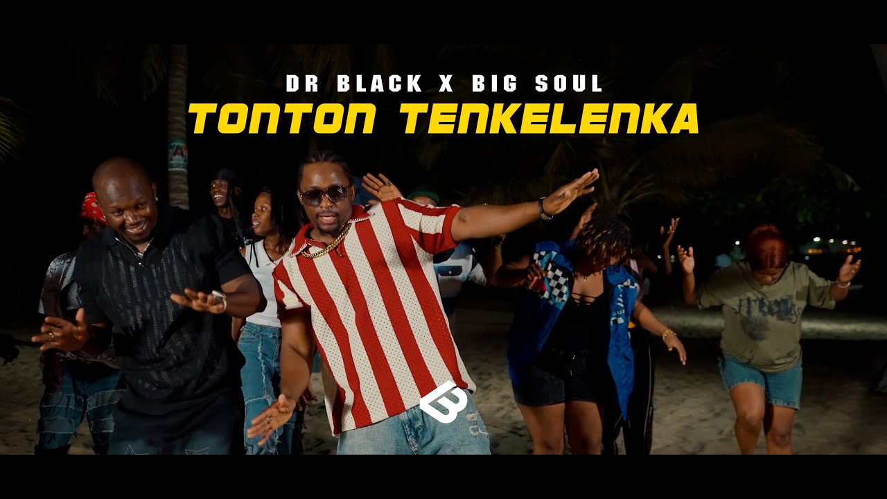 𝐃𝐫 𝐁𝐥𝐚𝐜𝐤 & 𝐁𝐢𝐠 𝐒𝐨𝐮𝐥 – 𝐓𝐨𝐧𝐓𝐨𝐧 𝐓𝐞𝐧𝐤𝐞𝐥𝐞𝐧𝐤𝐚 (𝐎𝐟𝐟𝐢𝐜𝐢𝐚𝐥 𝐌𝐮𝐬𝐢𝐜 𝐕𝐢𝐝𝐞𝐨) 𝐃𝐢𝐫. 𝐛𝐲 𝐋𝐢𝐥 𝐁𝐮𝐳𝐳