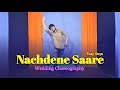 Nac.e ne saare  wedding choreography  katrina kaif  sidhart malhotra  tushar jain dance