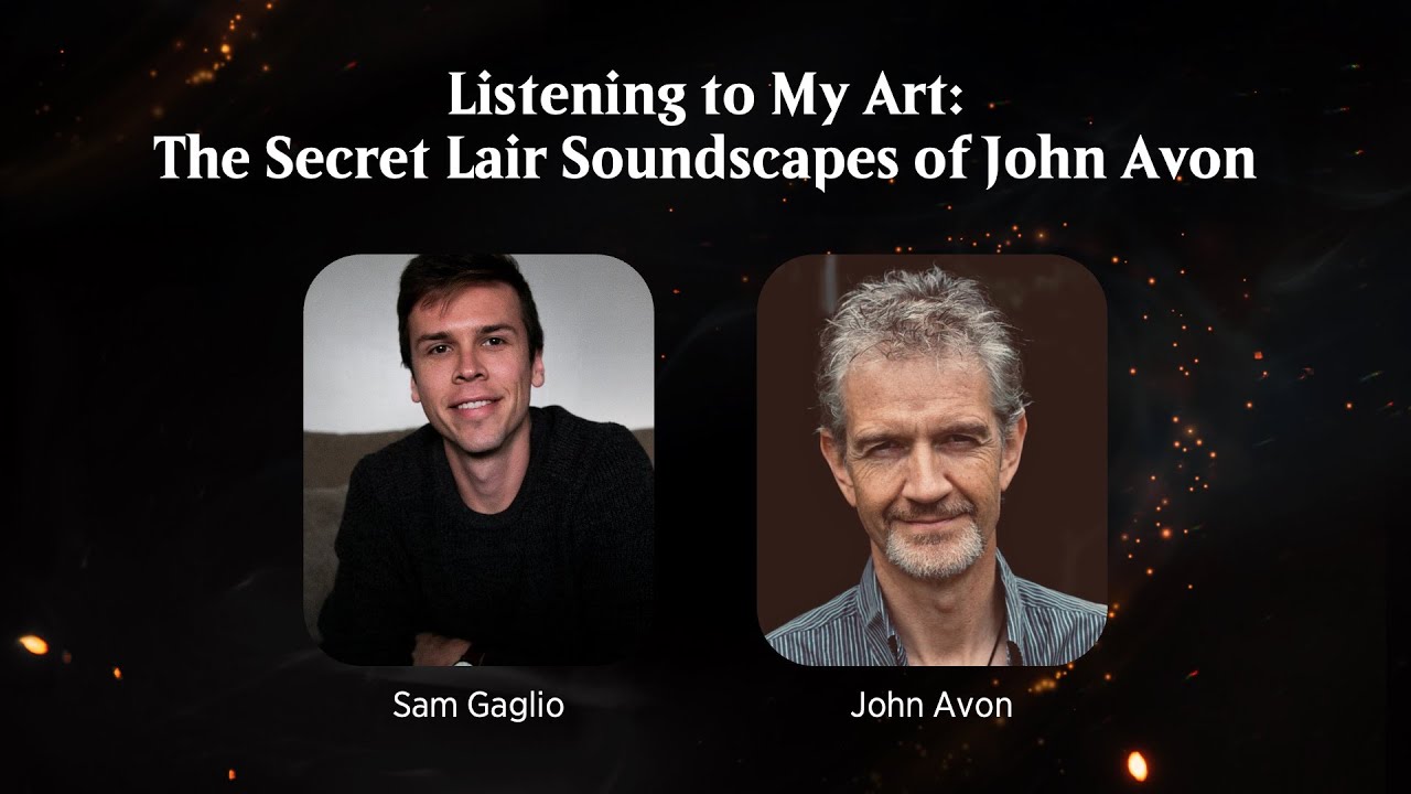 Listening to My Art: The Secret Lair Soundscapes of John Avon