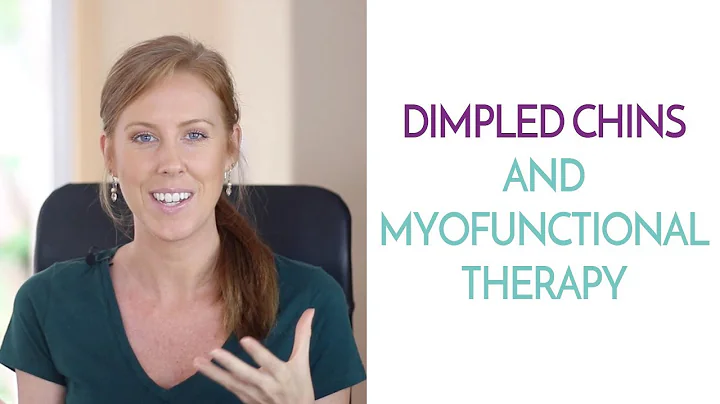 Dimpled Chins and Myofunctional Therapy