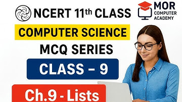 Class 11 Computer Science | Chapter 9 - Lists | MCQ Series | #ncert #class11computerscience #lists 