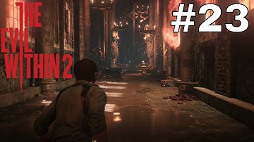 THE EVIL WITHIN 2 Gameplay : Part 23 - INSIDE THEODORE