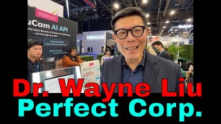 Bq Dr. Wayne Liu, Founder, Perfect Corp.