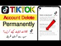 TikTok ID Permanently Delete Kaise Kare | TikTok Account Delete Karne Ka Tarika