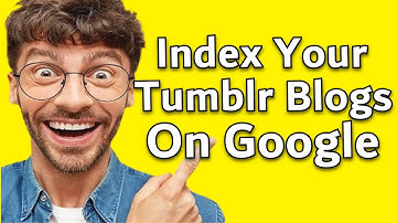 How to index tumblr blogs through Google Search Console.  google search console