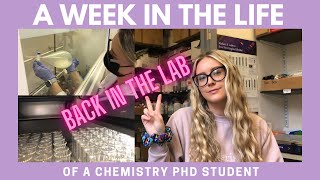 BACK IN THE LAB: experiments and research update | a week in the life of a chemistry PhD student