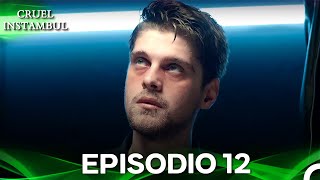 Cruel Istambul Episódio 12 (Dublagem em Português)