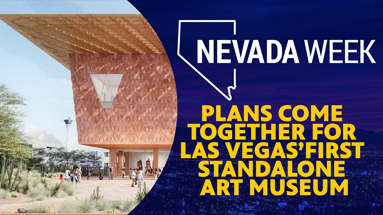 Plans Come Together for Las Vegas’ First Standalone Art Museum | Nevada Week