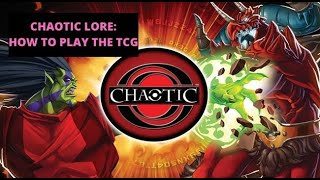 Chaotic Lore: How to play the TCG