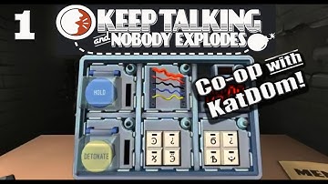 Keep Talking And Nobody Explodes! - Part 1 (Co-op w/ KatD0m!) PC Gameplay