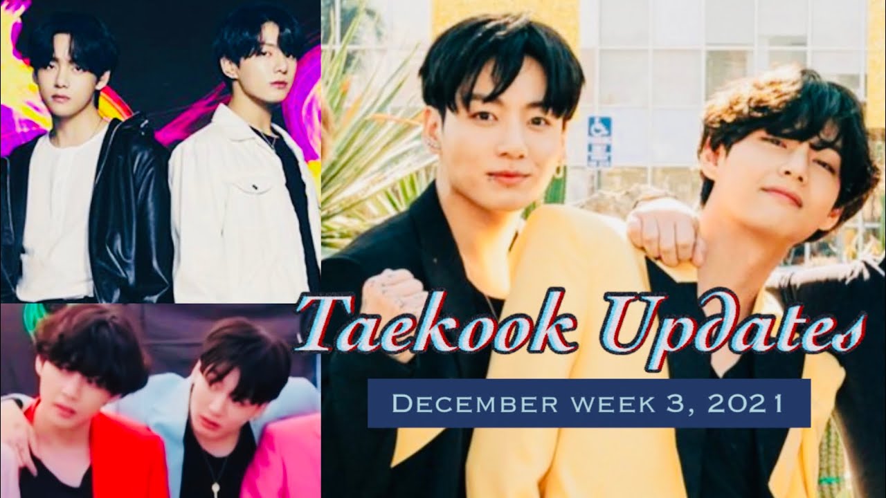 [Taekook updates] What happened in Week 3 December 2021 | Taekook quarantined but been so loud💜💚