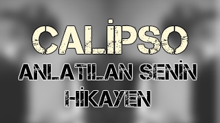 Calipso - Anlatılan Senin Hikayen (Lirik Video) Resimi