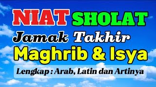 NIAT SHOLAT JAMAK TAKHIR MAGHRIB DAN ISYA - Niat sholat jamak taqdim | Channel santri ngaji