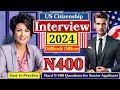 Practice N-400 US Citizenship Interview 2024 &amp; Oath Ceremony -N400 Naturalization Interview 2024