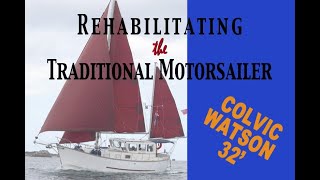 Colvic Watson 32, Rehabilitating the Traditional Motorsailer