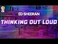 Ed Sheeran - Thinking Out Loud // Lyrics | BEST Y2K HITS