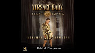 BTS - Mohamed Ramadan's ‘Versace Baby’ video staring India's Bollywood Icon Urvashi Rautela