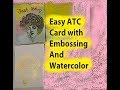 EASY ATC Card with Embossing #embossing #atc #tutorials
