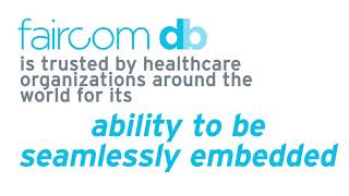 The healthcare industry trusts FairCom DB for its database needs