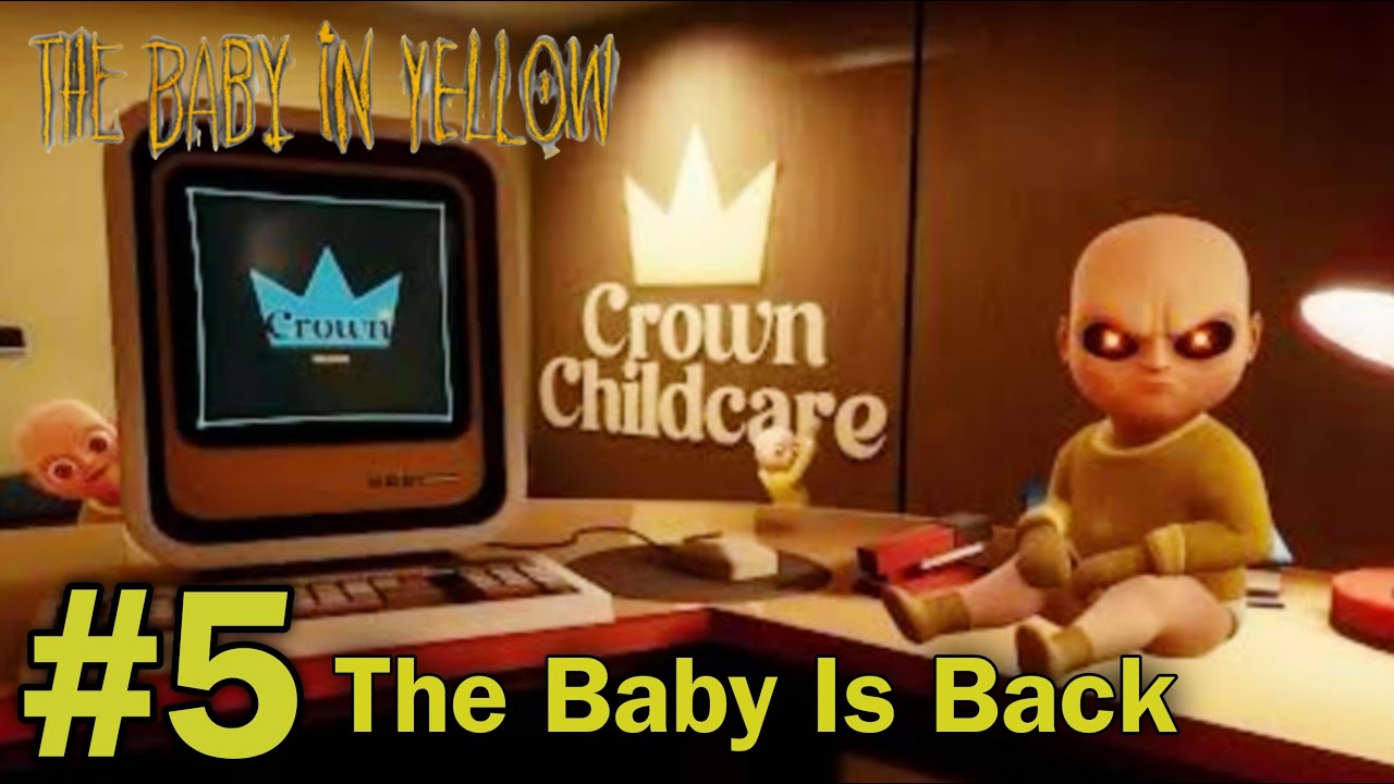 The Baby Is Back | Children Day | Baby In Yellow Gameplay Part#5