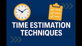 Time Estimation Techniques in Project Management