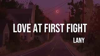 LANY - Love At First Fight (lyrics)