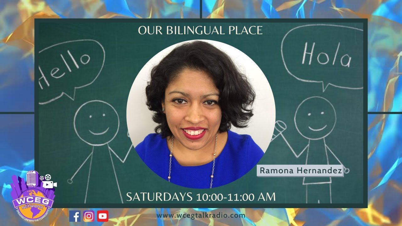 WCEG Media Enterprises Our Bilingual Place host Ramona Hernandez.