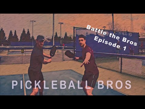 Pickleball Bros - Battle the Bros Episode 1