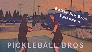 Pickleball Bros - Battle the Bros Episode 1
