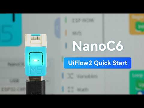 NanoC6 | UIFlow 2.0 Device Basic Tutorial