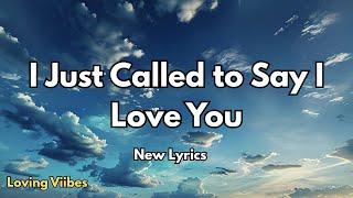 I Just Called to Say I Love You| English Romantic Love Song (Lyrics) | 2025