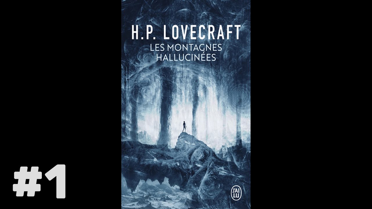 Les Montagnes Hallucinées - Livre Audio #1 - YouTube
