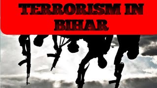 Terrorism In Bihar | Aatankwad In Bihar From Nepal Border | Chandan Saurav 